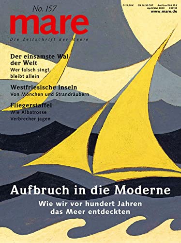 mare - Die Zeitschrift der Meere / No. 157 / Aufbruch in die Moderne: Wie wir vor hundert Jahren das Meer entdeckten von mareverlag